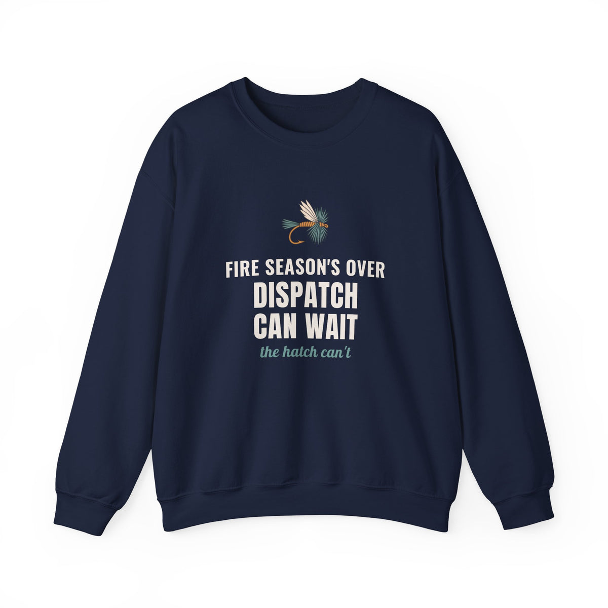 Wildland Firefighter Fly Fishing Crewneck for Fire Crews, "Dispatch Can Wait"