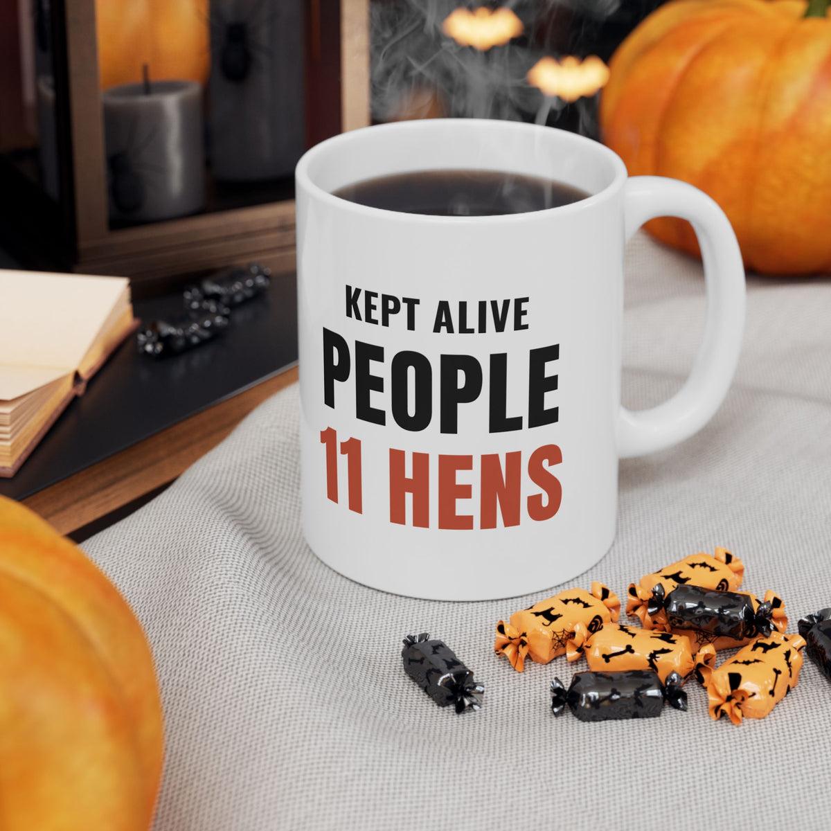 911 Dispatcher Chicken Mug, "Kept Alive People 11 Hens" Coffee Mug