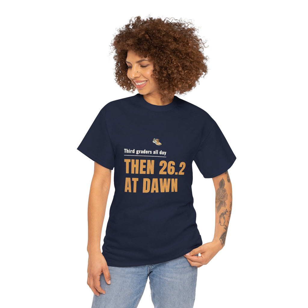 Marathon Runner T‑Shirt, "Third graders all day THEN 26.2 AT DAWN" Running Tee