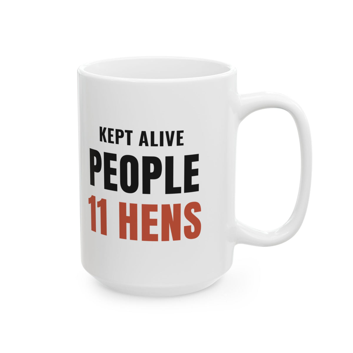 911 Dispatcher Chicken Mug, "Kept Alive People 11 Hens" Coffee Mug