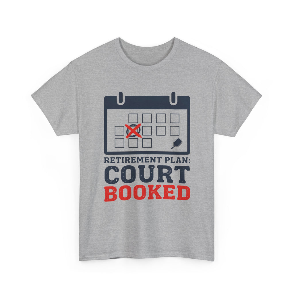 Funny Pickleball Retirement Plan Court Booked Tee