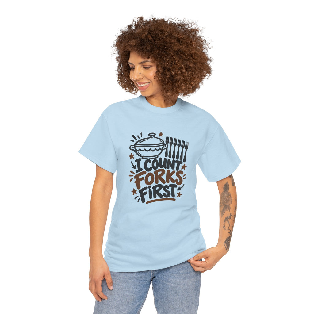 Potluck Host Shirt "I Count Forks First" for Hosts Who Check Table Supplies