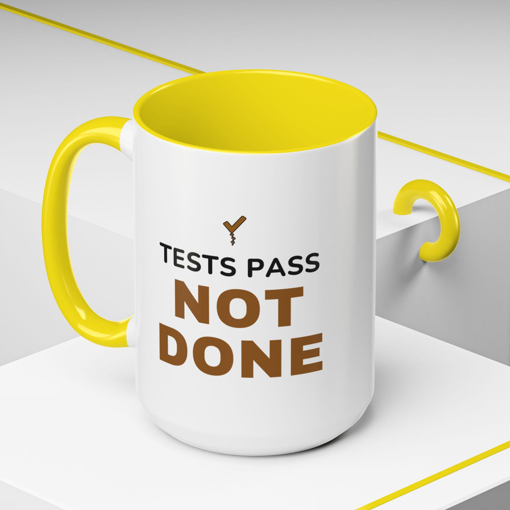 Tests Pass Developer Mug "Tests Pass Not Done" for Software Developer Code Reviewers