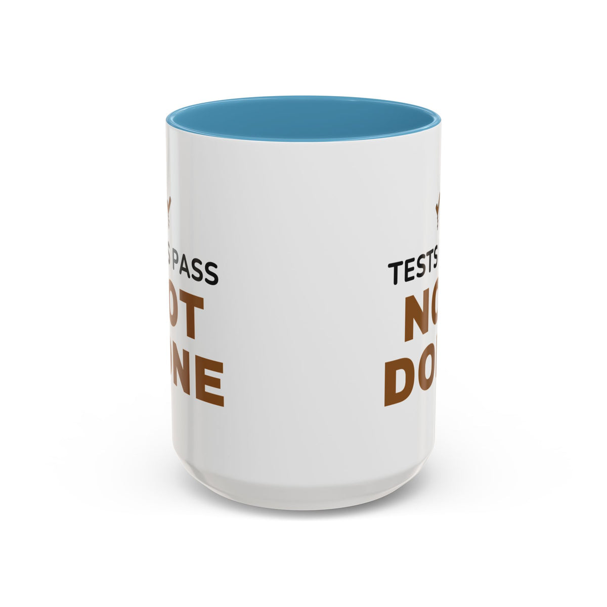 Tests Pass Developer Mug "Tests Pass Not Done" for Software Developer Code Reviewers