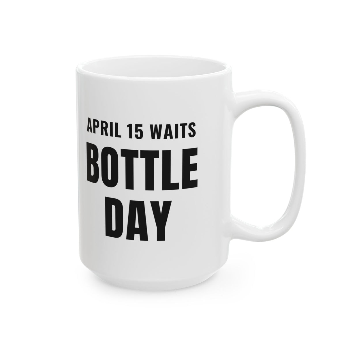 Homebrewing Mug for CPAs, "Bottle Day" Homebrew Accountant Mug Gift