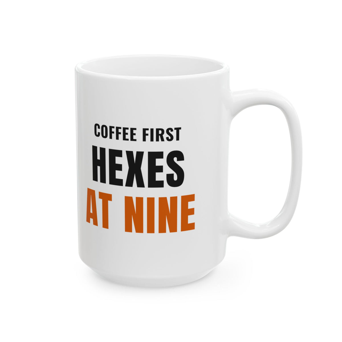 Spooky Season Coffee Mug for Witchy Women, "Coffee First, Hexes At Nine"
