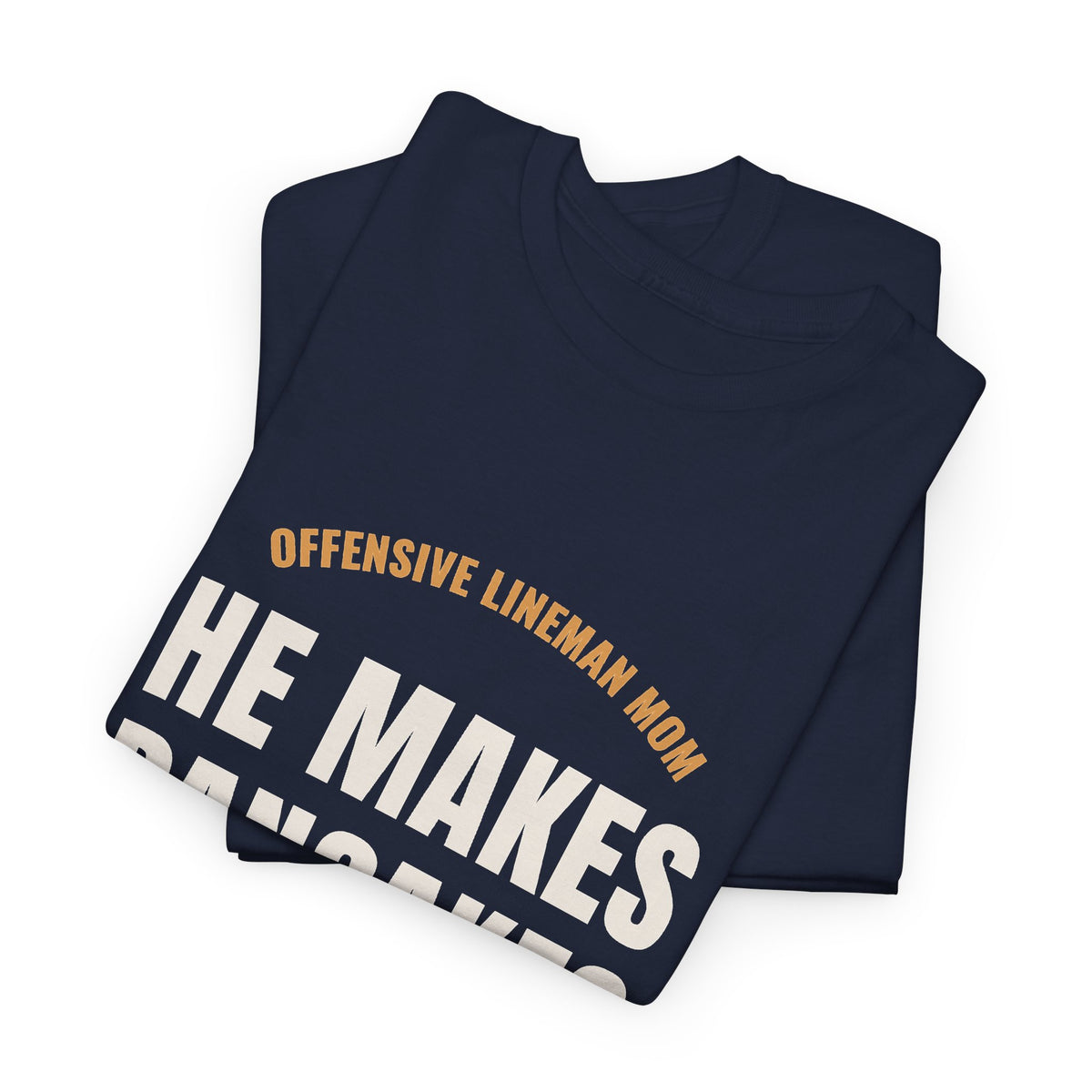 He Makes Pancakes T-Shirt, Offensive Lineman Dad Football Tee