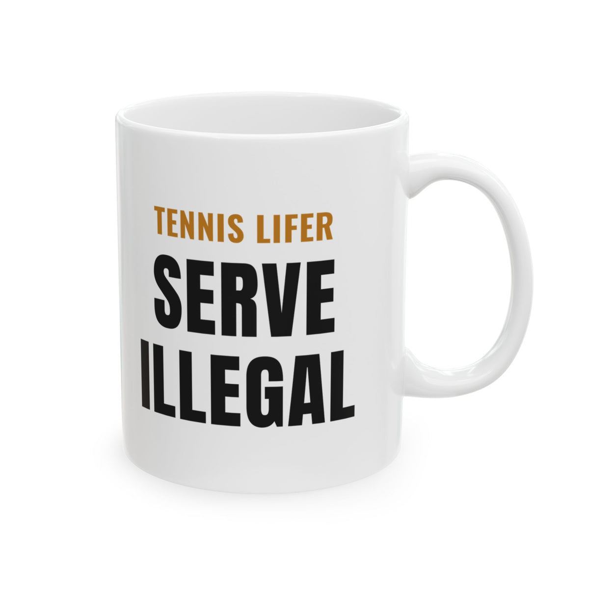 Pickleball Tennis Lifer Mug, "Serve Illegal" Gift for Tennis Players