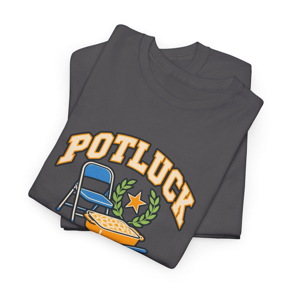 Potluck Host Shirt for Adults Who Regularly Host Potlucks