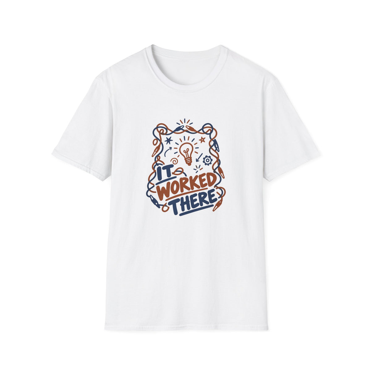 Electronics Hobbyist Shirt for Weekend Tinkerers "It Worked There"