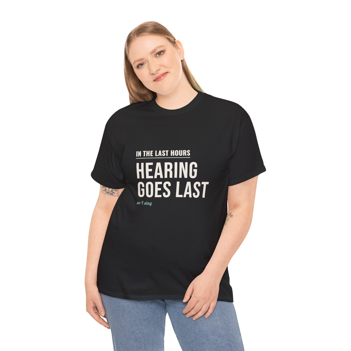 Hospice Nurse T-Shirt Gift for Nurses, "Hearing Goes Last, So I Sing"
