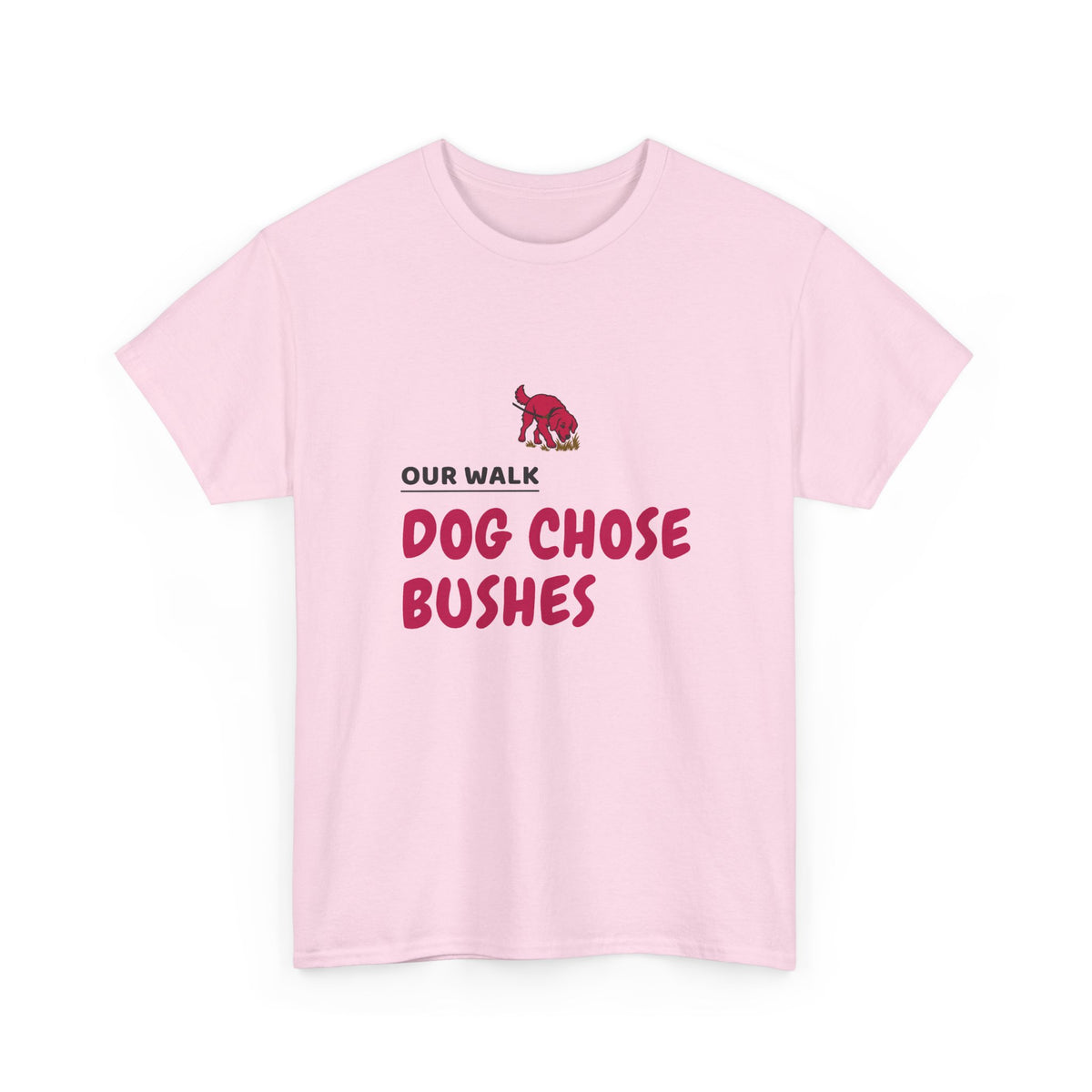 Dog Walk Shirt for Weekend Photo-Walk Dog Owners "Our Walk Dog Chose Bushes"