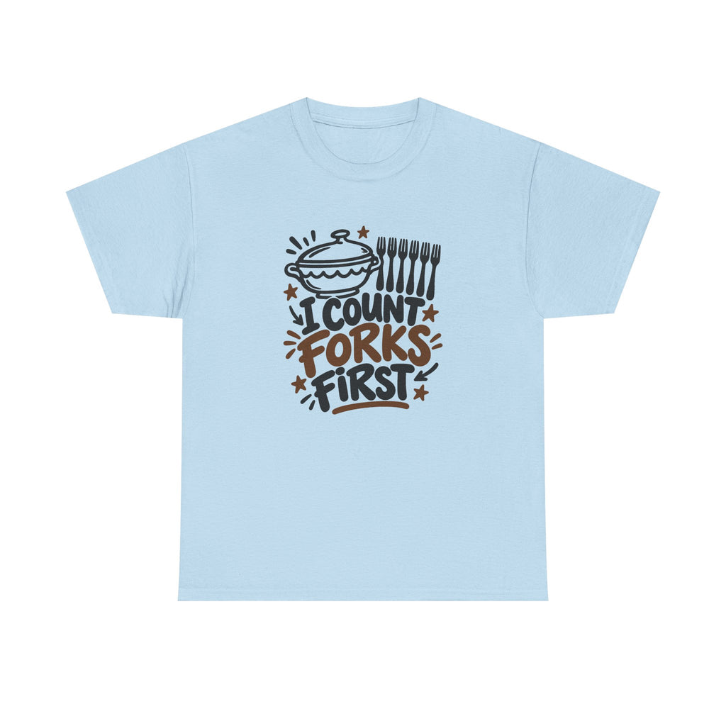 Potluck Host Shirt "I Count Forks First" for Hosts Who Check Table Supplies
