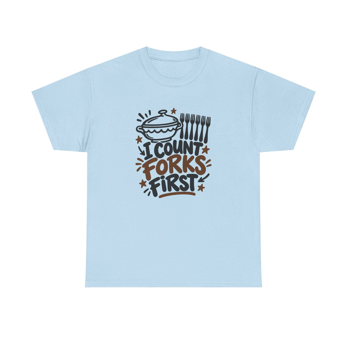 Potluck Host Shirt "I Count Forks First" for Hosts Who Check Table Supplies