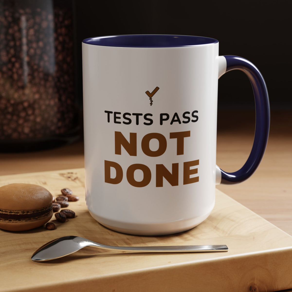 Tests Pass Developer Mug "Tests Pass Not Done" for Software Developer Code Reviewers