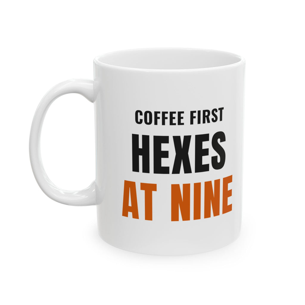 Spooky Season Coffee Mug for Witchy Women, "Coffee First, Hexes At Nine"