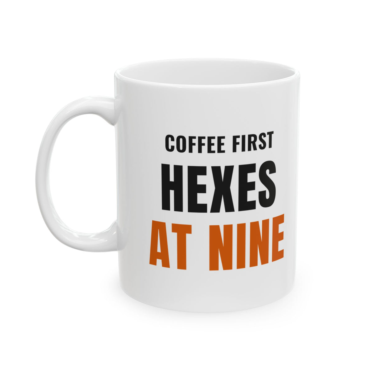 Spooky Season Coffee Mug for Witchy Women, "Coffee First, Hexes At Nine"