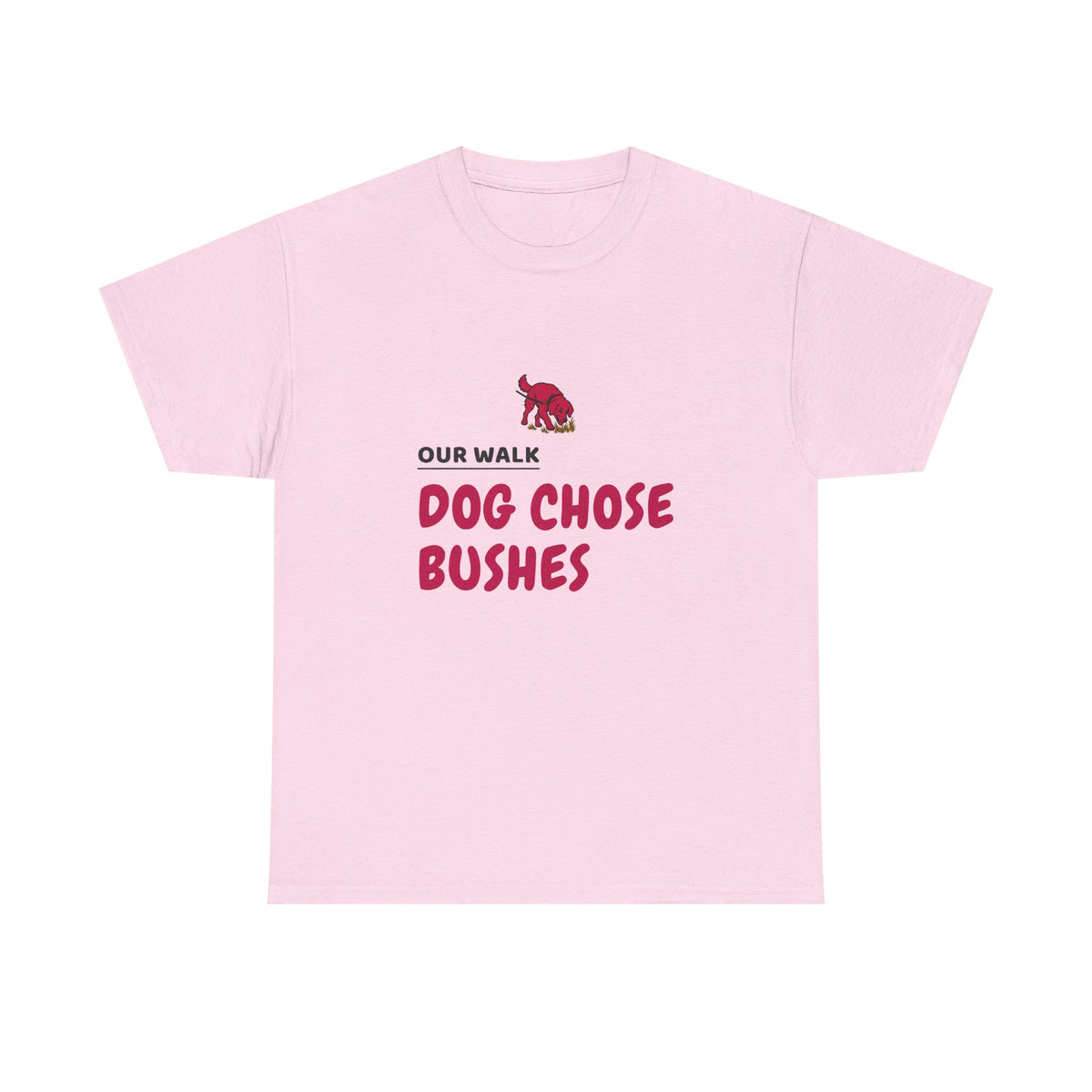 Dog Walk Shirt for Weekend Photo-Walk Dog Owners "Our Walk Dog Chose Bushes"