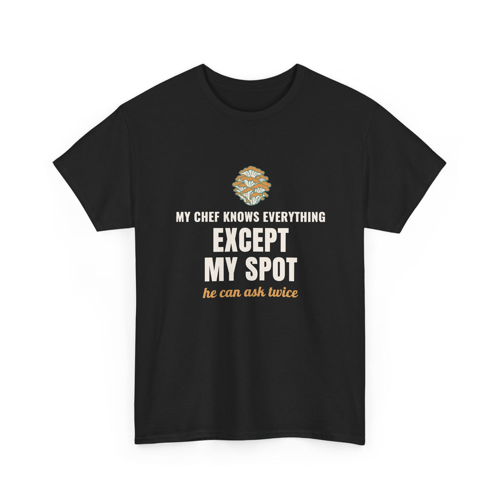 Mushroom Foraging Chef T-Shirt, "Except My Spot" Tee for Line Cooks