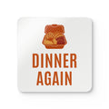 Friendsgiving Host Coaster Set for Hosts Who Send Leftovers Home, "DINNER AGAIN"