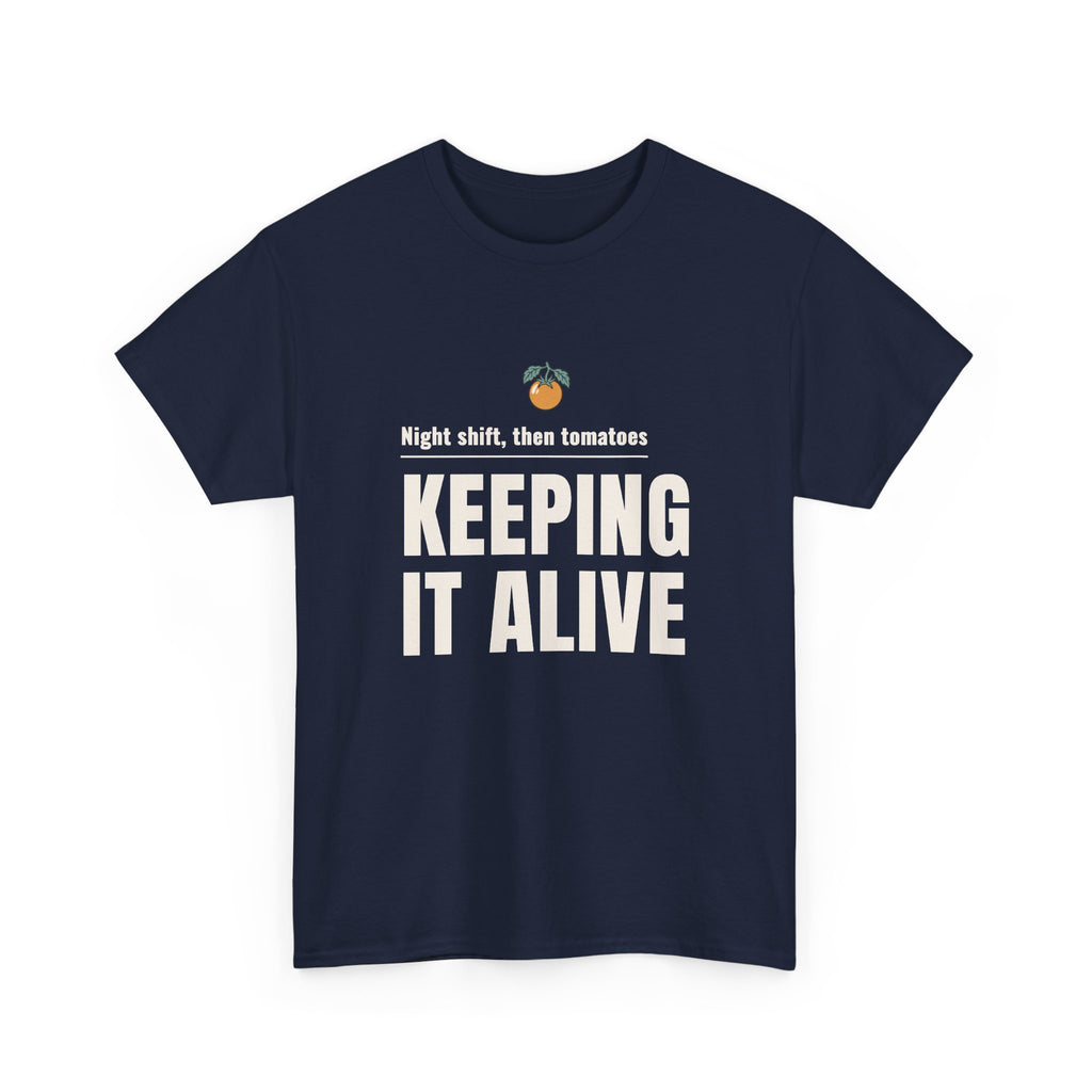 Nurse Gardener T-Shirt, "Keeping It Alive" Tee for Night-Shift Nurses