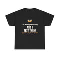 Roller Derby Dental Hygienist Shirt, "AND I TEST THEM" Tee