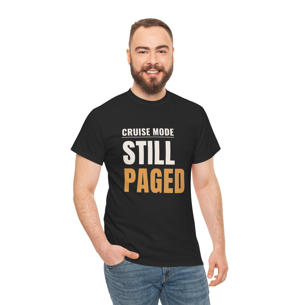 Cruise Tech Shirt for On-Call Workers “Cruise Mode Still Paged”