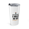 Air Traffic Controller Coffee Tumbler, "3 Miles 30 Sec" Gift for Home Roasters