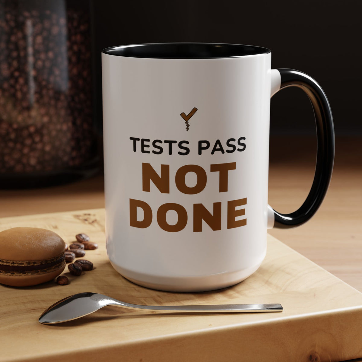 Tests Pass Developer Mug "Tests Pass Not Done" for Software Developer Code Reviewers