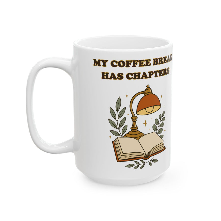 My Coffee Break Has Chapters - 15oz Book Lover Mug
