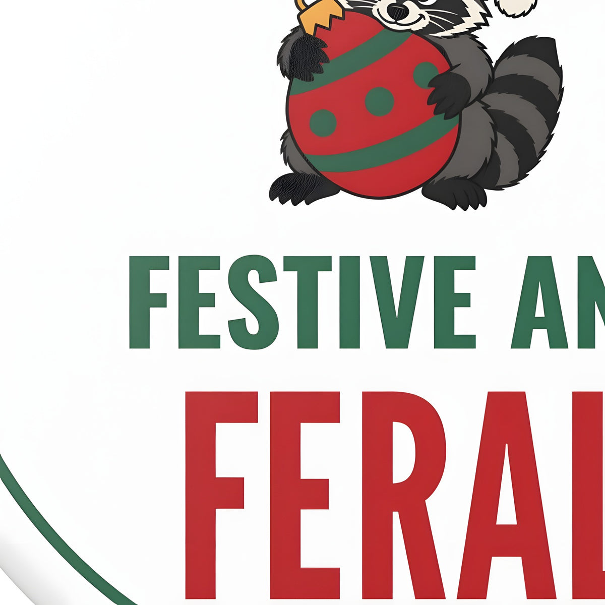Raccoon Christmas Ornament for Raccoon Lovers, “Festive and Feral” hermes-closeup